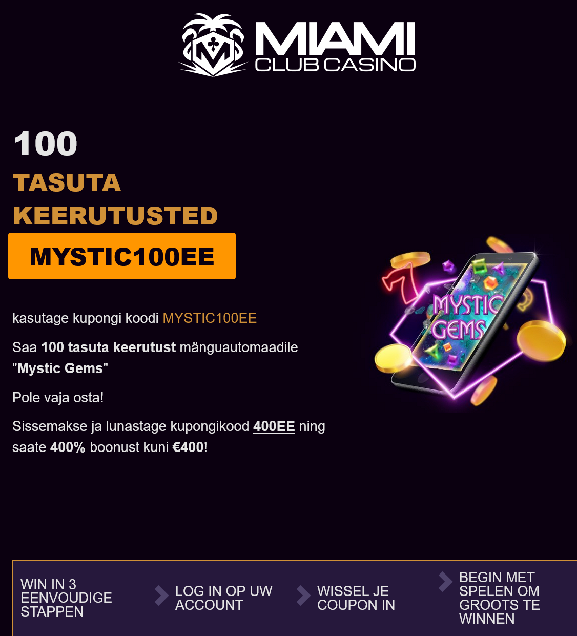 Miami Club EE 100 Free Spins (Estonia) Miami Club EE
100 Free Spins (Estonia)