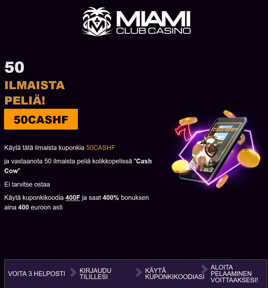 Miami Club FI 50 Free Spins (Finland) Miami Club FI 50
Free Spins (Finland)