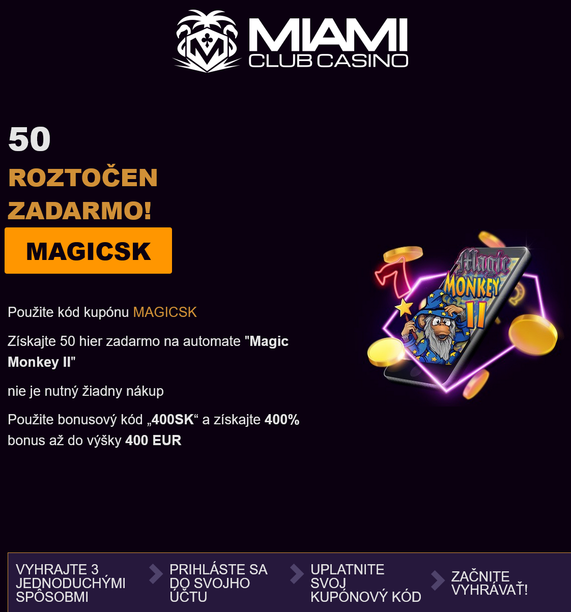 Miami Club SK 50 Free Spins (Slovakia) Miami Club SK
50 Free Spins (Slovakia)