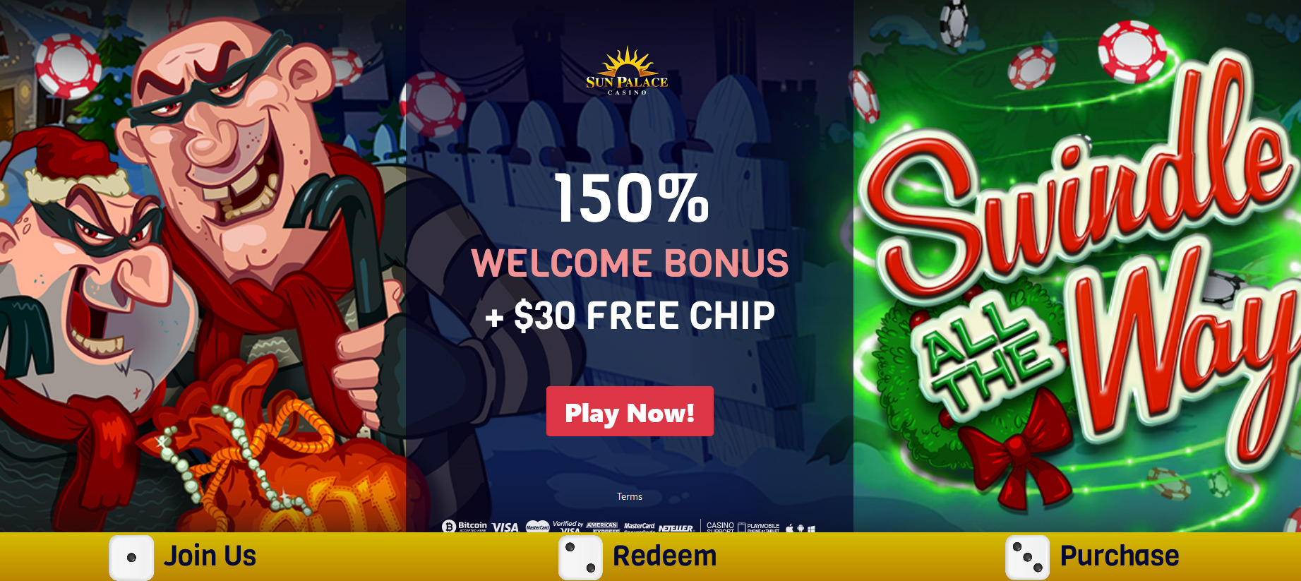 150% WELCOME
                          BONUS | + $30 FREE CHIP